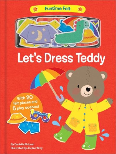 Cover for Danielle McLean · Let's Dress Teddy: With 20 colorful felt play pieces - Funtime Felt (Board book) (2021)