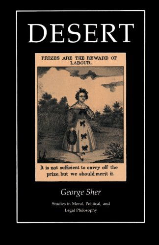 Desert - Studies in Moral, Political, and Legal Philosophy - George Sher - Books - Princeton University Press - 9780691023168 - October 21, 1989