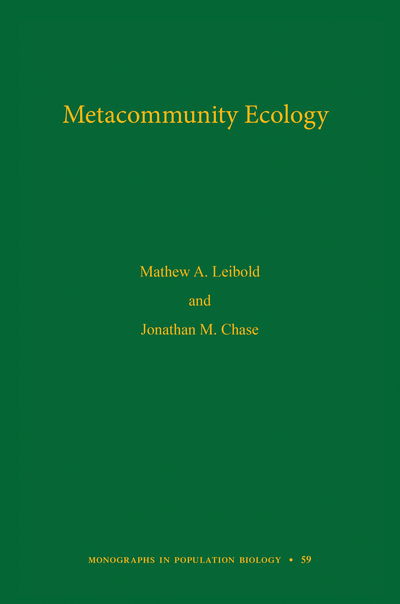 Cover for Leibold · Metacommunity Ecology, Volume 59 (Hardcover bog) (2017)