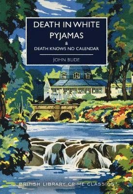 Cover for John Bude · Death in White Pyjamas: &amp; Death Knows No Calendar - British Library Crime Classics (Paperback Book) (2020)
