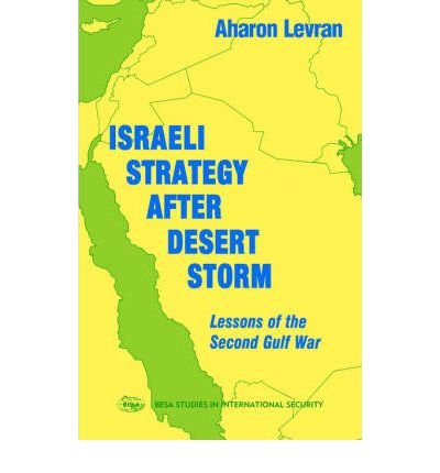 Cover for Aharon Levran · Israeli Strategy After Desert Storm: Lessons of the Second Gulf War (Paperback Book) (1997)