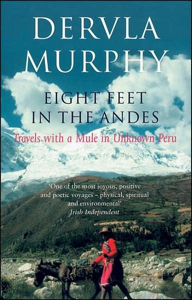Cover for Dervla Murphy · Eight Feet in the Andes: Travels with a Mule in Unknown Peru (Paperback Book) (2003)