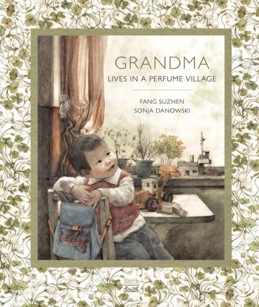 Cover for Fang Suzhen · Grandma Lives in a Perfume Village (Hardcover Book) (2015)