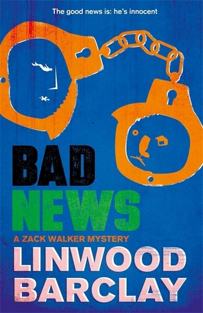 Cover for Linwood Barclay · Bad News: A Zack Walker Mystery #4 - Zack Walker (Paperback Book) (2017)