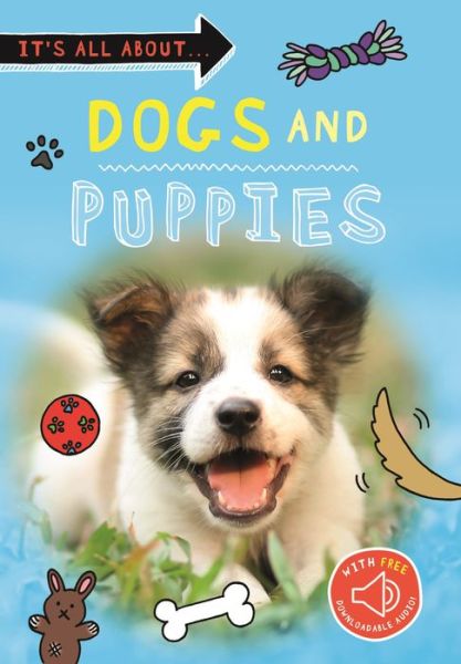 Cover for Editors of Kingfisher · It's All About... Dogs and Puppies - It's all about... (Paperback Book) (2021)