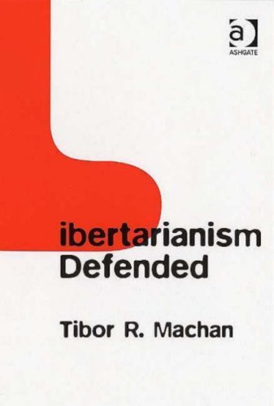 Cover for Tibor R. Machan · Libertarianism Defended (Taschenbuch) [New edition] (2006)