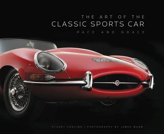 Cover for Stuart Codling · The Art of the Classic Sports Car: Pace and Grace (Gebundenes Buch) (2017)