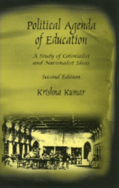 Cover for Krishan Kumar · Political Agenda of Education: A Study of Colonialist and Nationalist Ideas (Hardcover Book) [2 Revised edition] (2005)