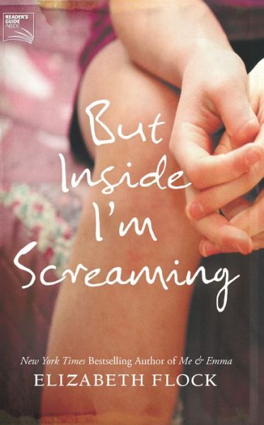 Cover for Elizabeth Flock · But Inside I'm Screaming (Book) (2012)