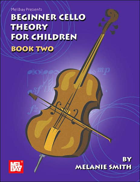 Cover for Melanie Smith · Beginner Cello Theory for Children, Book Two (Paperback Book) (2006)