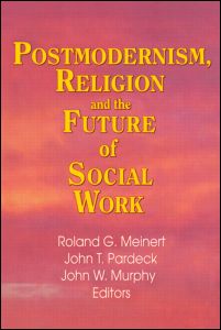 Cover for Jean A Pardeck · Postmodernism, Religion, and the Future of Social Work (Hardcover Book) (1998)