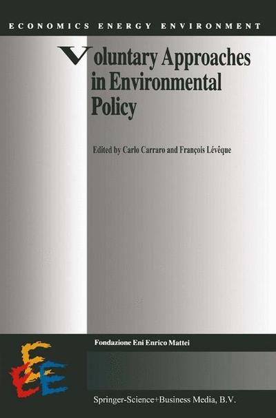 Cover for Carlo Carraro · Voluntary Approaches in Environmental Policy - Economics, Energy and Environment (Hardcover Book) [1999 edition] (1999)