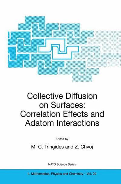 Cover for M C Tringides · Collective Diffusion on Surfaces: Correlation Effects and Adatom Interactions: Proceedings of the NATO Advanced Research Workshop on Collective Diffusion on Surfaces: Correlation Effects and Adatom Interactions Prague, Czech Republic 2-6 October 2000 - NA (Paperback Bog) [Softcover reprint of the original 1st ed. 2001 edition] (2001)