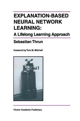 Cover for Sebastian Thrun · Explanation-based Neural Network Learning: a Lifelong Learning Approach - the Springer International Series in Engineering and Computer Science (Hardcover Book) (1996)
