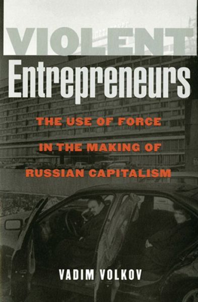 Cover for Vadim Volkov · Violent Entrepreneurs (Gebundenes Buch) (2002)