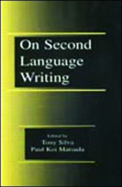 Cover for Tony Silva · On Second Language Writing (Paperback Book) (2000)