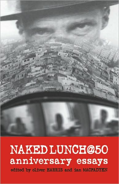 Cover for Oliver Harris · Naked Lunch @ 50: Anniversary Essays (Paperback Book) (2009)