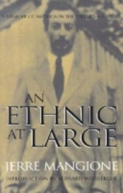 Cover for Patricia Mangione · An Ethnic At Large: A Memoir of America in the Thirties and Forties (Paperback Book) [New edition] (2001)