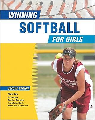 Cover for Mark Gola · Winning Softball for Girls - Winning Sports for Girls (Hardcover Book) [Rev edition] (2009)