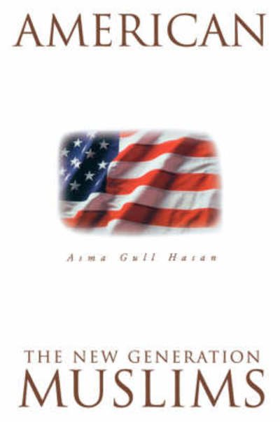 Cover for Asma Gull Hasan · American Muslims: The New Generation Second Edition (Paperback Bog) (2002)