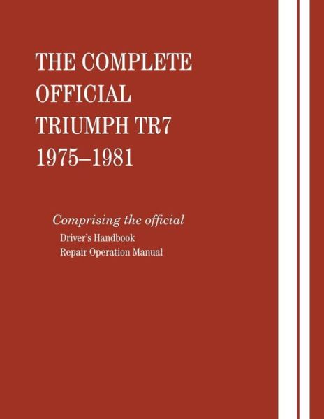 Cover for Bentley Publishers · The Complete Official Triumph Tr7: 1975-1981 (Paperback Book) (1981)