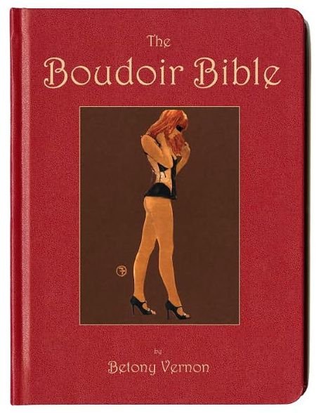 Cover for Betony Vernon · The Boudoir Bible: The Uninhibited Sex Guide for Today (Hardcover Book) (2013)