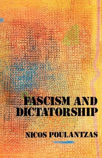 Cover for Nicos Poulantzas · Fascism and Dictatorship: The Third International and the Problem of Fascism (Paperback Book) [New edition] (1974)