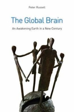 The Global Brain: The Awakening Earth in a New Century - Peter Russell - Bücher - Floris Books - 9780863156168 - 25. Oktober 2007