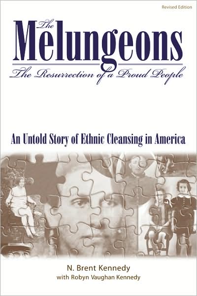 Cover for N.Brent Kennedy · The Melungeons: Resurrection of a Proud People - Untold Story of Ethnic Cleansing in America (Paperback Book) [Second edition] (2002)