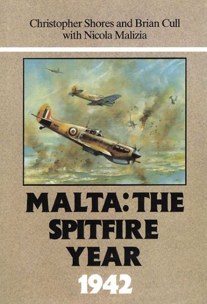 Cover for Christopher Shores · Malta: The Spitfire Year 1942 (Hardcover Book) (2008)