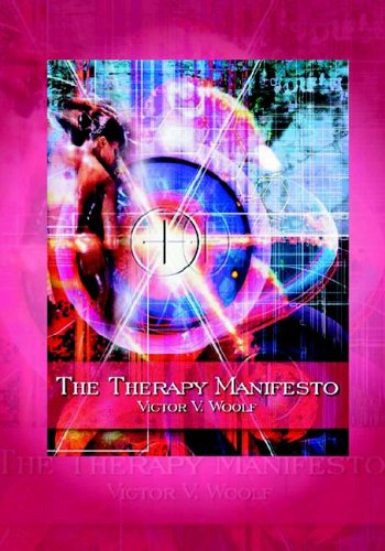 Cover for Victor Vernon Woolf · The Therapy Manifesto: 95 Treatises on Holodynamic Therapy (Paperback Book) (2005)