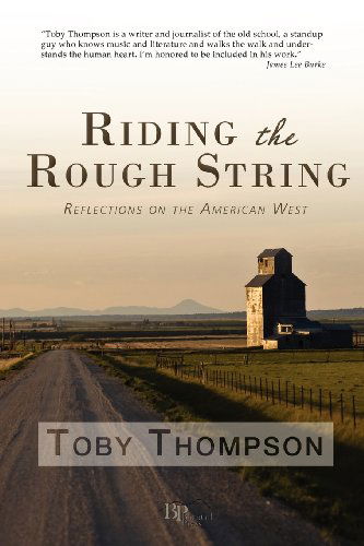 Cover for Toby Thompson · Riding the Rough String: Reflections on the American West (Paperback Book) (2012)