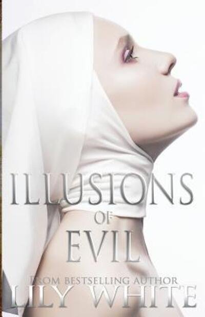 Cover for Lily White · Illusions of Evil (Paperback Book) (2019)