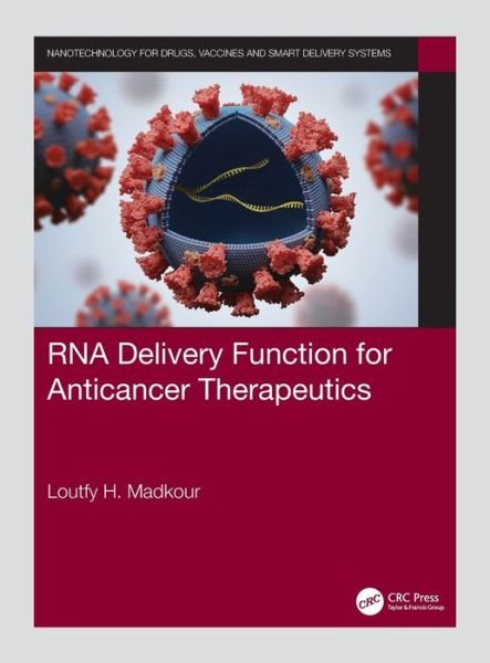 Cover for Madkour, Loutfy H. (Tanta University, Egypt) · RNA Delivery Function for Anticancer Therapeutics - Nanotechnology for Drugs, Vaccines and Smart Delivery Systems (Hardcover bog) (2022)