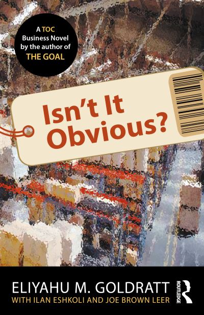 Cover for Eliyahu M. Goldratt · Isn't It Obvious? (Pocketbok) (2023)