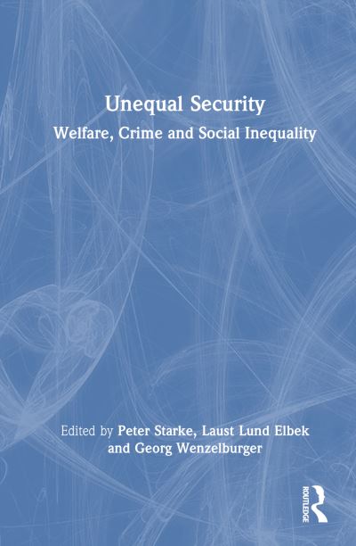 Unequal Security: Welfare, Crime and Social Inequality -  - Książki - Taylor & Francis Ltd - 9781032573168 - 30 września 2024