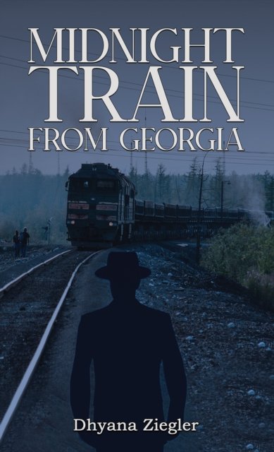 Cover for Dhyana Ziegler · Midnight Train From Georgia (Paperback Bog) (2024)