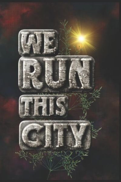 Cover for Run This City Media · We Run This City (Paperback Bog) (2019)
