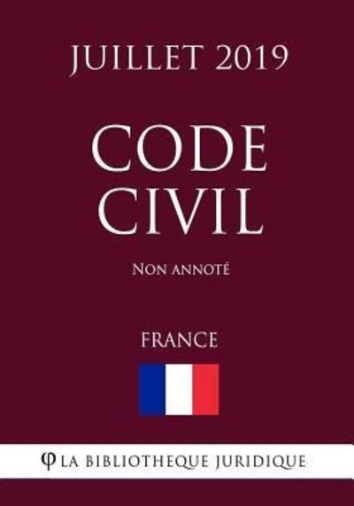 Cover for La Bibliotheque Juridique · Code Civil (France) (Juillet 2019) Non annote (Paperback Bog) (2019)