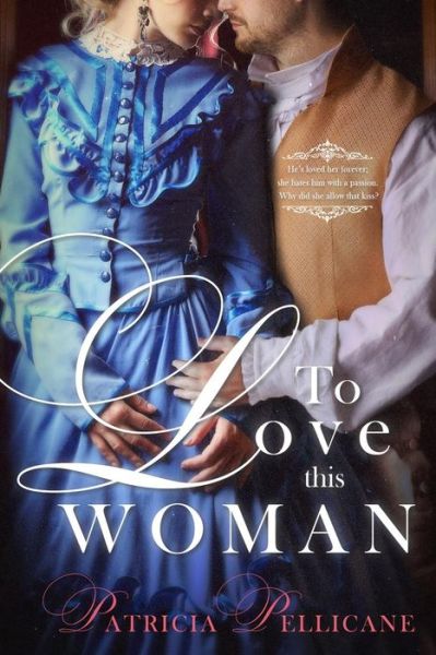 Cover for Patricia Pellicane · To Love This Woman (Paperback Book) (2019)