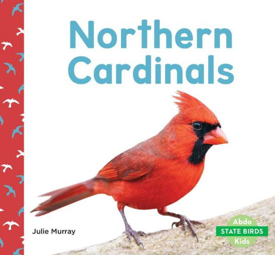 Cover for Julie Murray · Northern Cardinals (Hardcover Book) (2021)