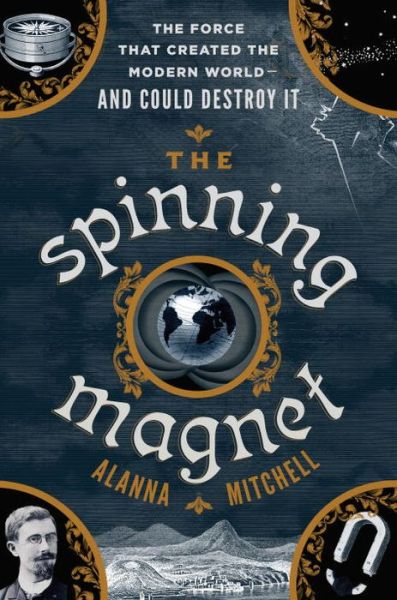 Cover for Alanna Mitchell · ##rights Lost Spinning Magnet (Hardcover Book) (2018)