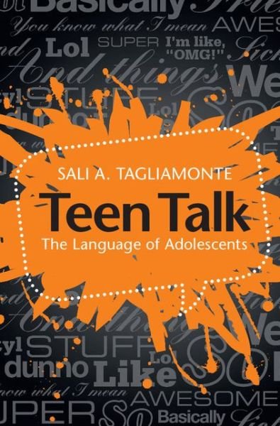 Cover for Tagliamonte, Sali A. (University of Toronto) · Teen Talk: The Language of Adolescents (Hardcover Book) (2016)