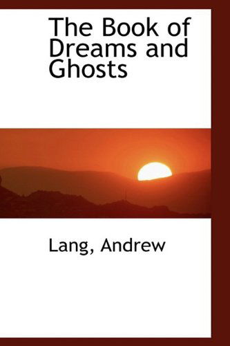 Cover for Lang Andrew · The Book of Dreams and Ghosts (Paperback Book) (2009)