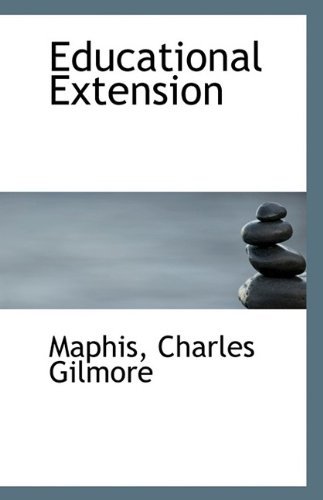 Cover for Maphis Charles Gilmore · Educational Extension (Taschenbuch) (2009)