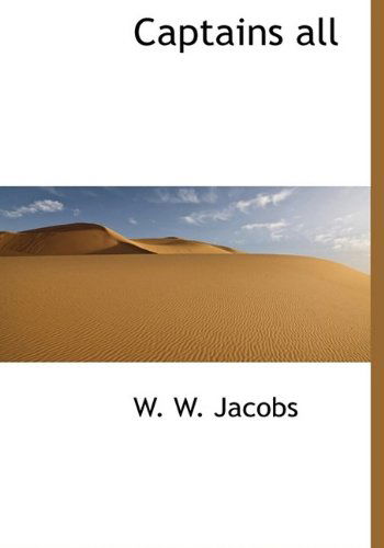 Cover for W. W. Jacobs · Captains All (Paperback Book) (2009)