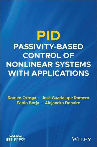 Cover for Ortega, Romeo (Instituto Tecnologico Autonomo de Mexico) · PID Passivity-Based Control of Nonlinear Systems with Applications (Hardcover bog) (2021)