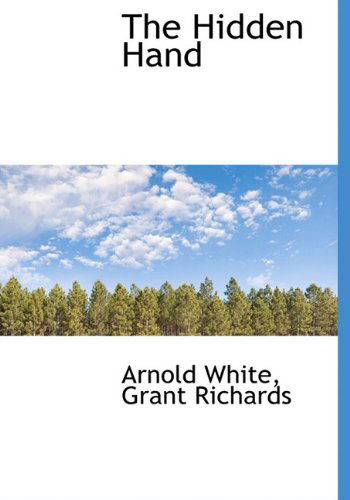 Cover for Arnold White · The Hidden Hand (Hardcover Book) (2010)