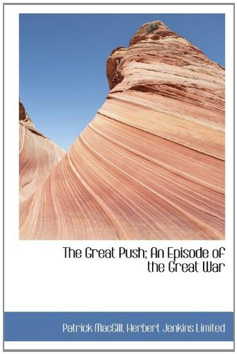 Cover for Patrick Macgill · The Great Push; an Episode of the Great War (Hardcover Book) [First edition] (2010)
