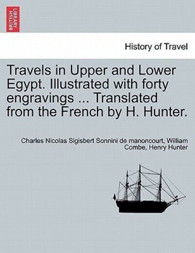 Cover for Charles Nicolas Sigisbe Sonnini De Manoncourt · Travels in Upper and Lower Egypt. Illustrated with Forty Engravings ... Translated from the French by H. Hunter. (Paperback Book) (2011)
